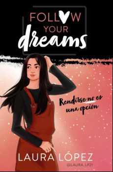 Rendirse No Es Una Opción (follow Your Dreams 1) (ebook)