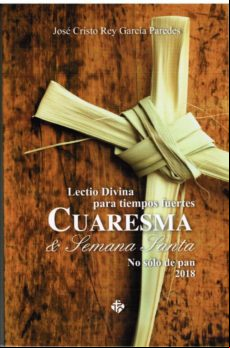 Lectio Divina Para Tiempos Fuertes Cuaresma Y Semana Santa 2018: No So