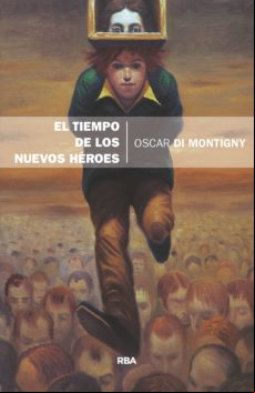 El Tiempo De Los Nuevos Héroes (ebook)