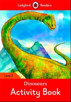 Dinosaurs Activity Book Ladybird Readers Level 2