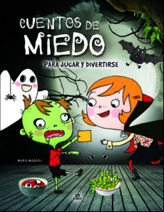 Cuentos De Miedo Para Jugar Y Divertirse