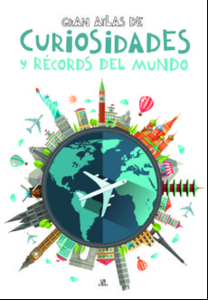 Gran Atlas De Curiosidades Y Records Del Mundo