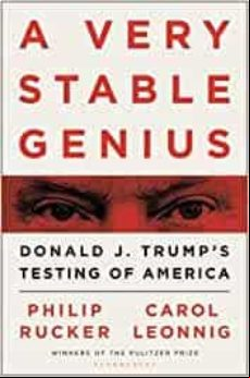 A Very Stable Genius: Donald J. Trump S Testing Of America