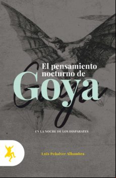 Los Pensamientos Nocturnos De Goya (ebook)