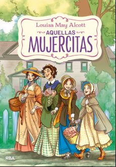 Aquellas Mujercitas (edición Actualizada Ilustrada Y Adaptada) (ebook)