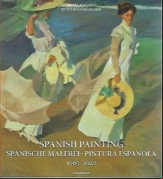 Spanish Painting. Spanische Malerei. Pintura Española 1665-1920