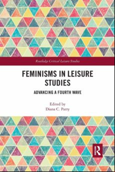Feminisms In Leisure Studies: Advancing A Fourth Wave