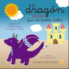 El Dragon Sin Fuego Que No Podia Volar