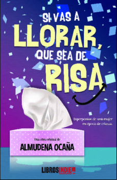 Si Vas A Llorar Que Sea De Risa