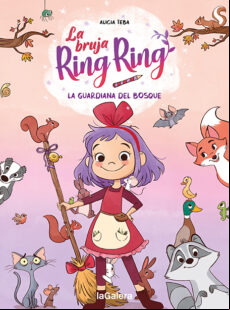 La Bruja Ring Ring 1. La Guardiana Del Bosque