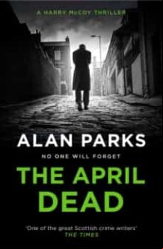 The April Dead (harry Mccoy 4)