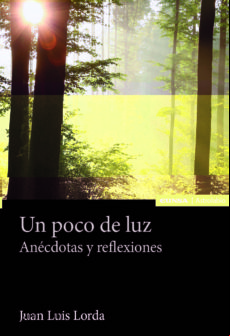 Un Poco De Luz: Anecdotas Y Reflexiones