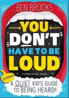 You Don T Have To Be Loud