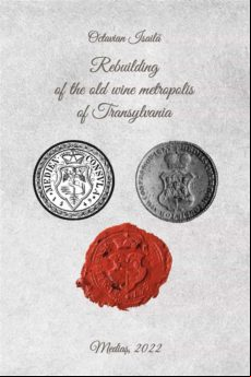 Rebuilding Of The Old Wine Metropolis Of Transylvania (ebook)