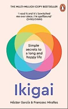 IKIGAI : SIMPLE SECRETS TO A LONG AND HAPPY LIFE (edición en inglés)
