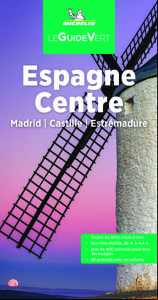 GUIA VERDE ESPAGNE DU CENTRE, MADRID, CASTILLE / ESTREMADURE (005 24) (edición en francés)