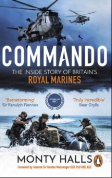 COMMANDO : THE INSIDE STORY OF BRITAIN S ROYAL MARINES (edición en inglés)
