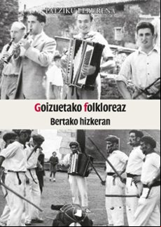 📗 Libro en euskera GOIZUETAKO FOLKLOREAZ. BERTAKO HIZKERAN