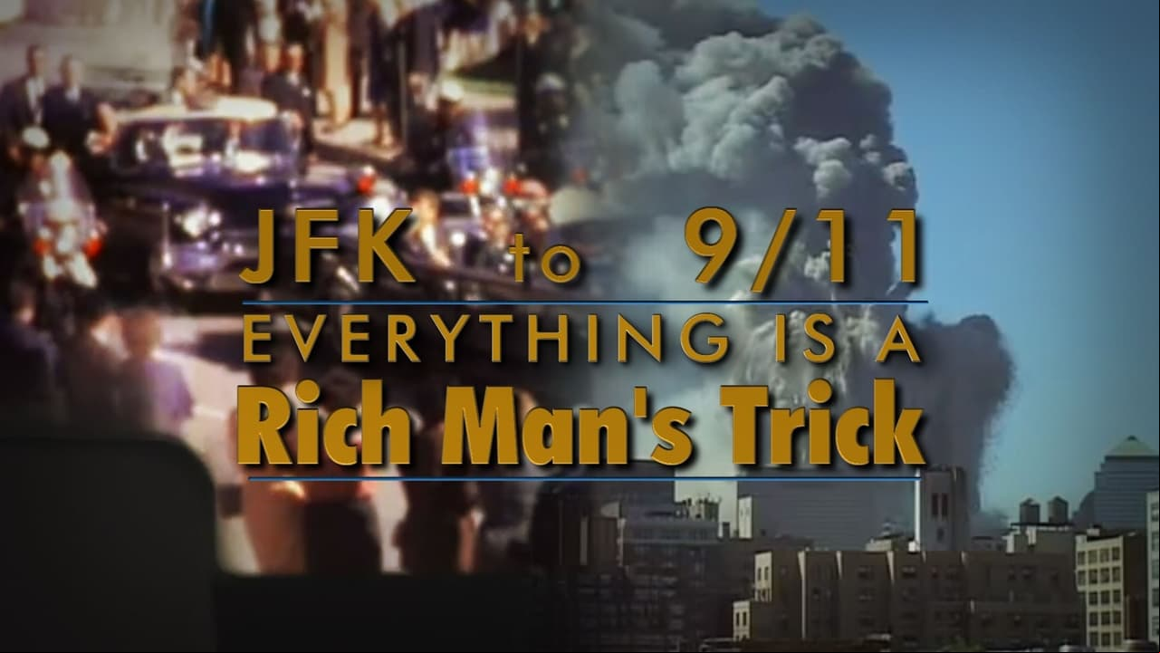 JFK to 9/11: Everything is a Rich Mans Trick