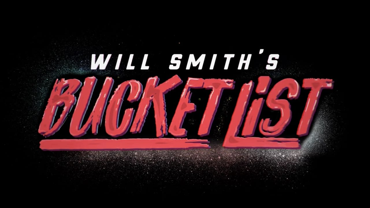 Will Smiths Bucket List