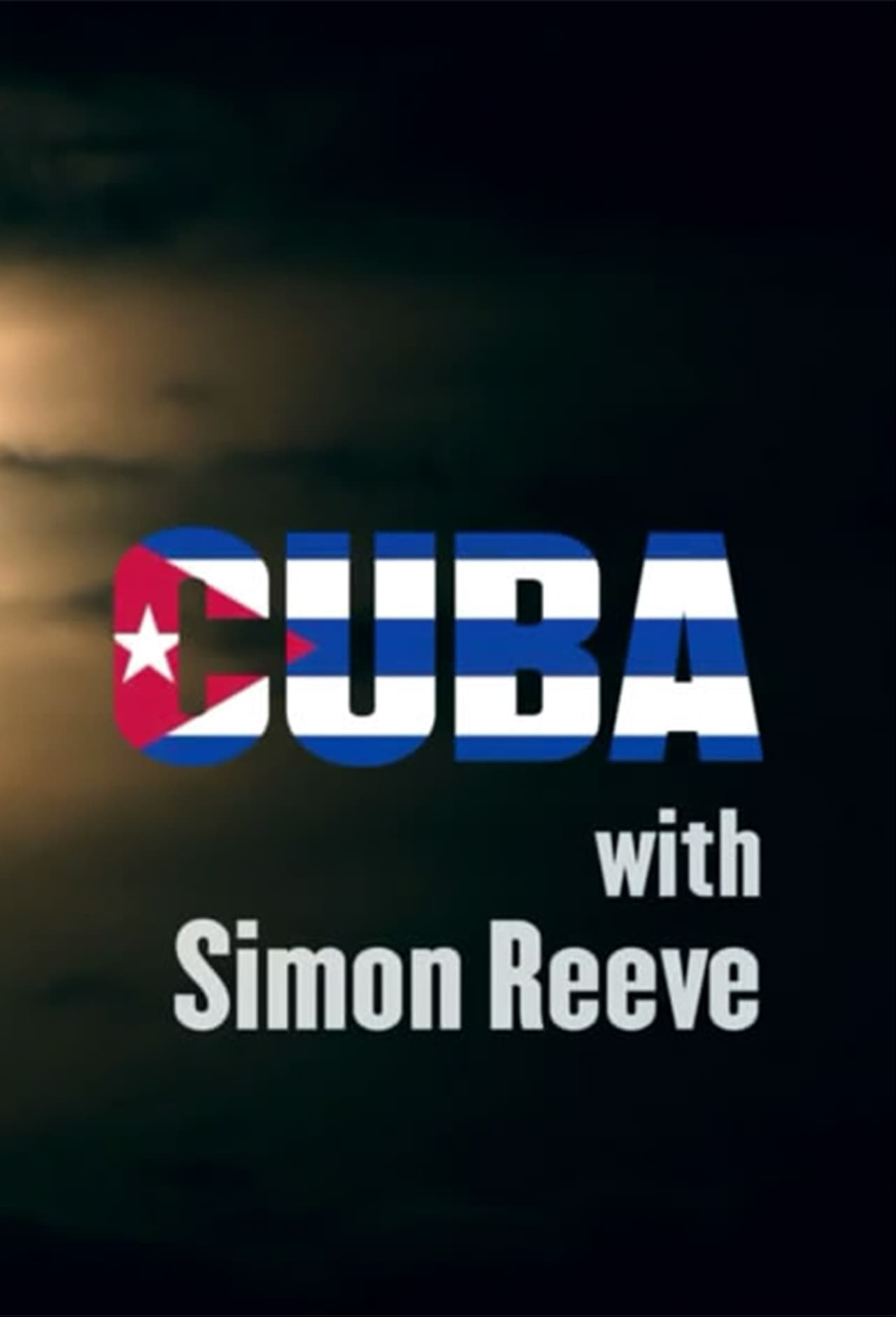 Cuba with Simon Reeve Cuba with Simon Reeve