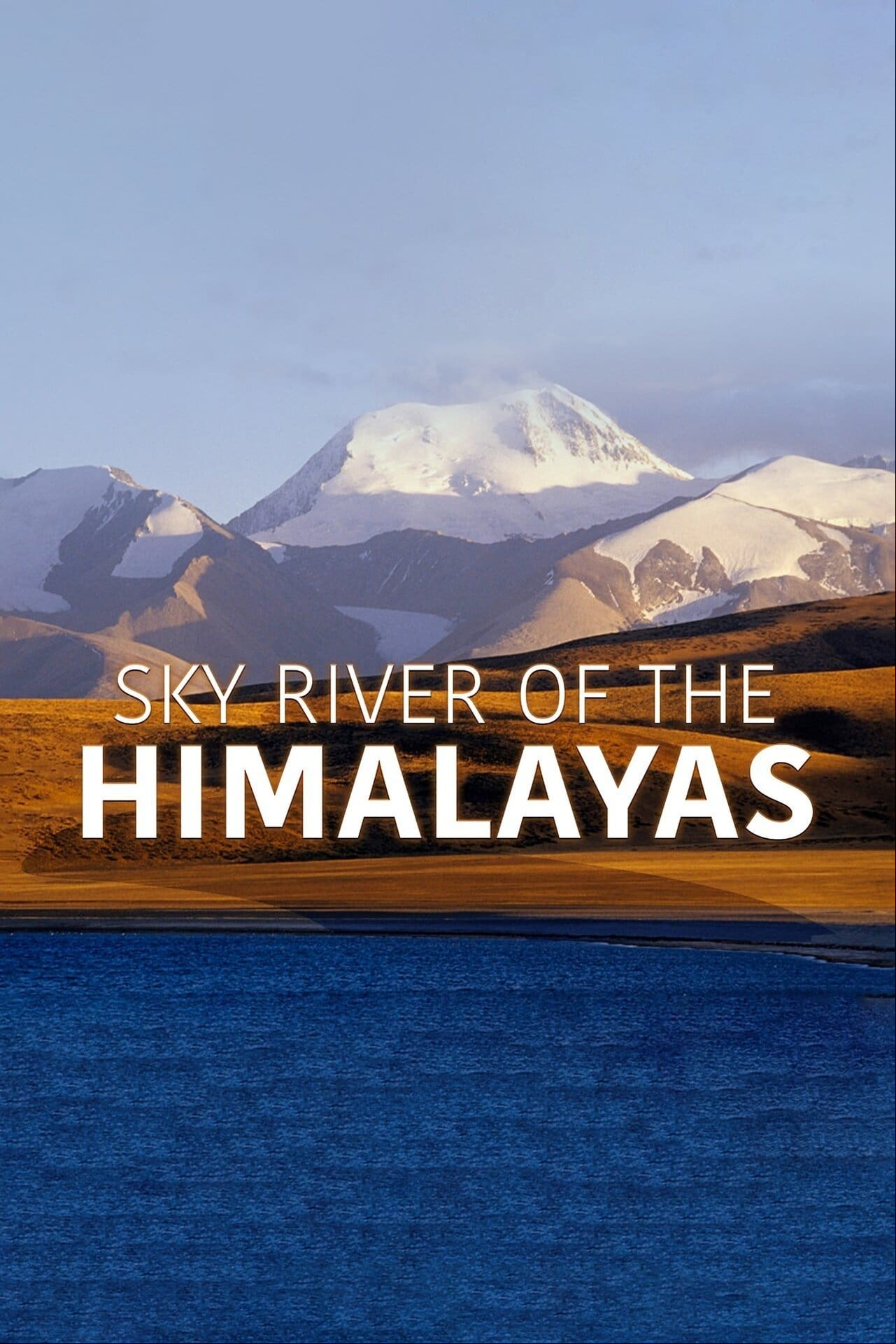 Sky River of the Himalayas Sky River of the Himalayas