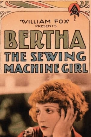 Bertha the Sewing Machine Girl Bertha the Sewing Machine Girl