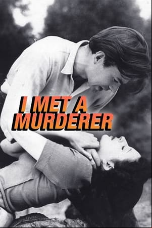 I Met a Murderer I Met a Murderer