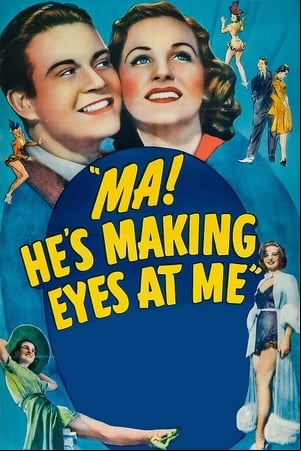 Ma, Hes Making Eyes at Me! Ma, Hes Making Eyes at Me!