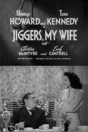 Jiggers, My Wife