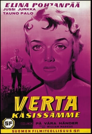 Verta käsissämme