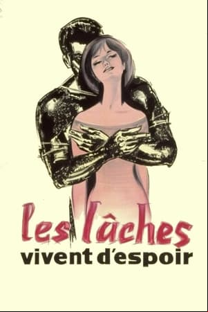 Les lâches vivent despoir Les lâches vivent despoir