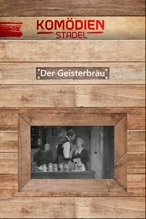 Der Komödienstadel - Der Geisterbräu Der Komödienstadel - Der Geisterbräu