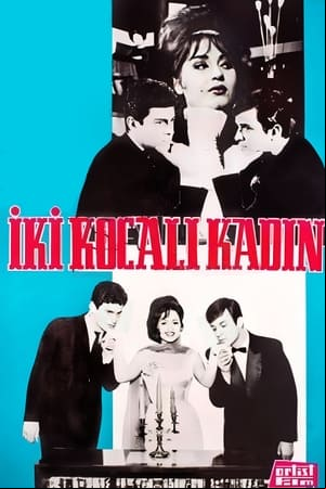 İki Kocalı Kadın İki Kocalı Kadın