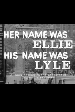 Her Name Was Ellie, His Name Was Lyle Her Name Was Ellie, His Name Was Lyle