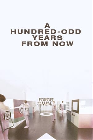 A Hundred-Odd Years from Now A Hundred-Odd Years from Now