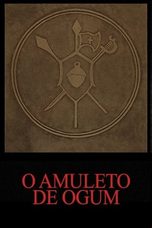 O Amuleto de Ogum O Amuleto de Ogum