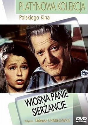 Wiosna panie sierżancie Wiosna panie sierżancie