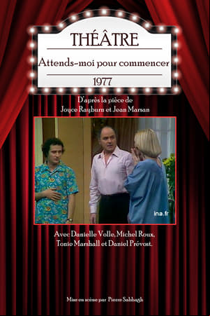 Attends-moi pour commencer Attends-moi pour commencer