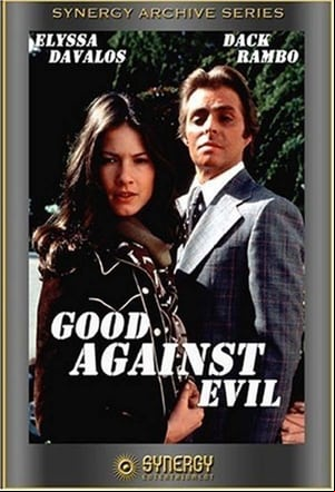 Good Against Evil Good Against Evil