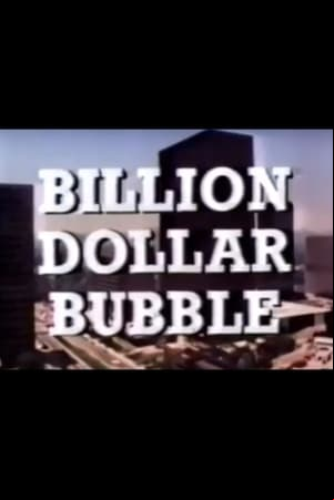 The Billion Dollar Bubble The Billion Dollar Bubble