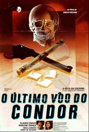 O Último Vôo do Condor O Último Vôo do Condor
