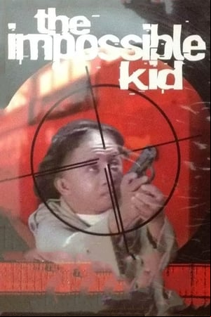 The Impossible Kid The Impossible Kid