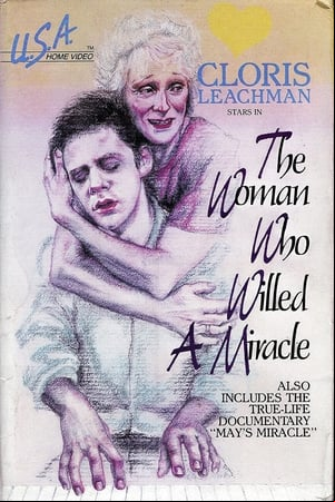 The Woman Who Willed a Miracle The Woman Who Willed a Miracle