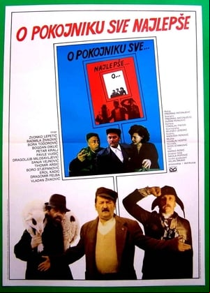 O pokojniku sve najlepše O pokojniku sve najlepše
