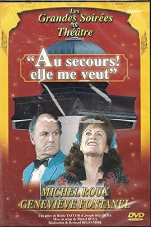Au secours, elle me veut !