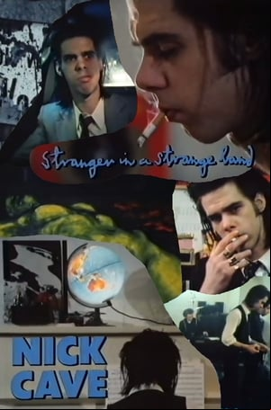 Nick Cave: Stranger in a Strange Land Nick Cave: Stranger in a Strange Land