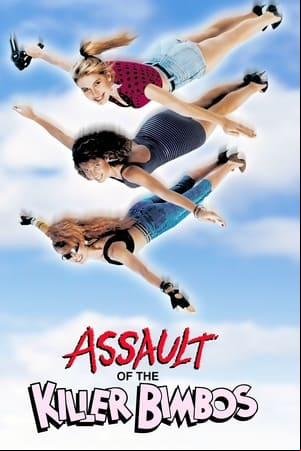 Assault of the Killer Bimbos Assault of the Killer Bimbos