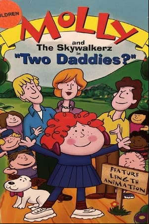 Molly and the Skywalkerz in Two Daddies?