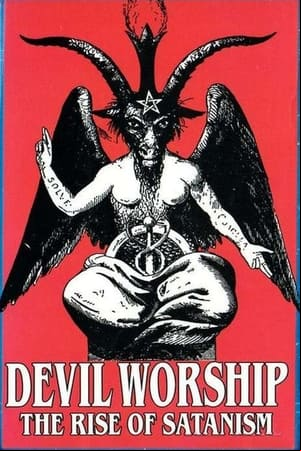 Devil Worship: The Rise of Satanism Devil Worship: The Rise of Satanism